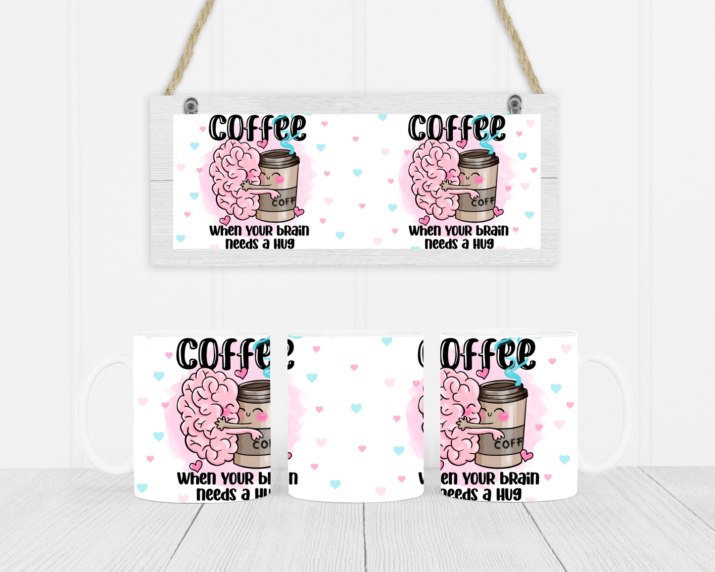 Coffee β When Your Brain Needs a Hug Mug