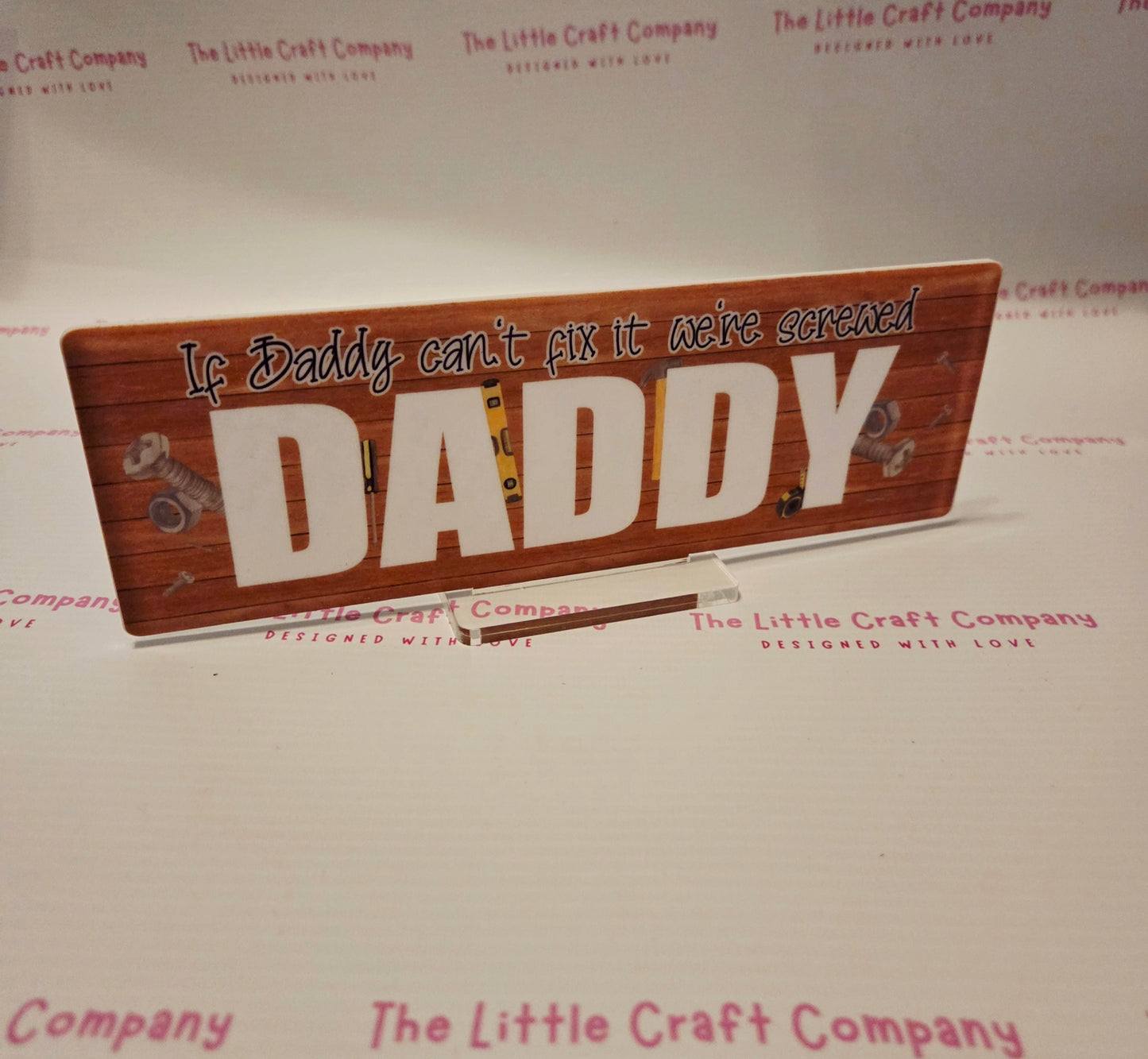 “If Dad Can’t Fix It…” Desk Sign