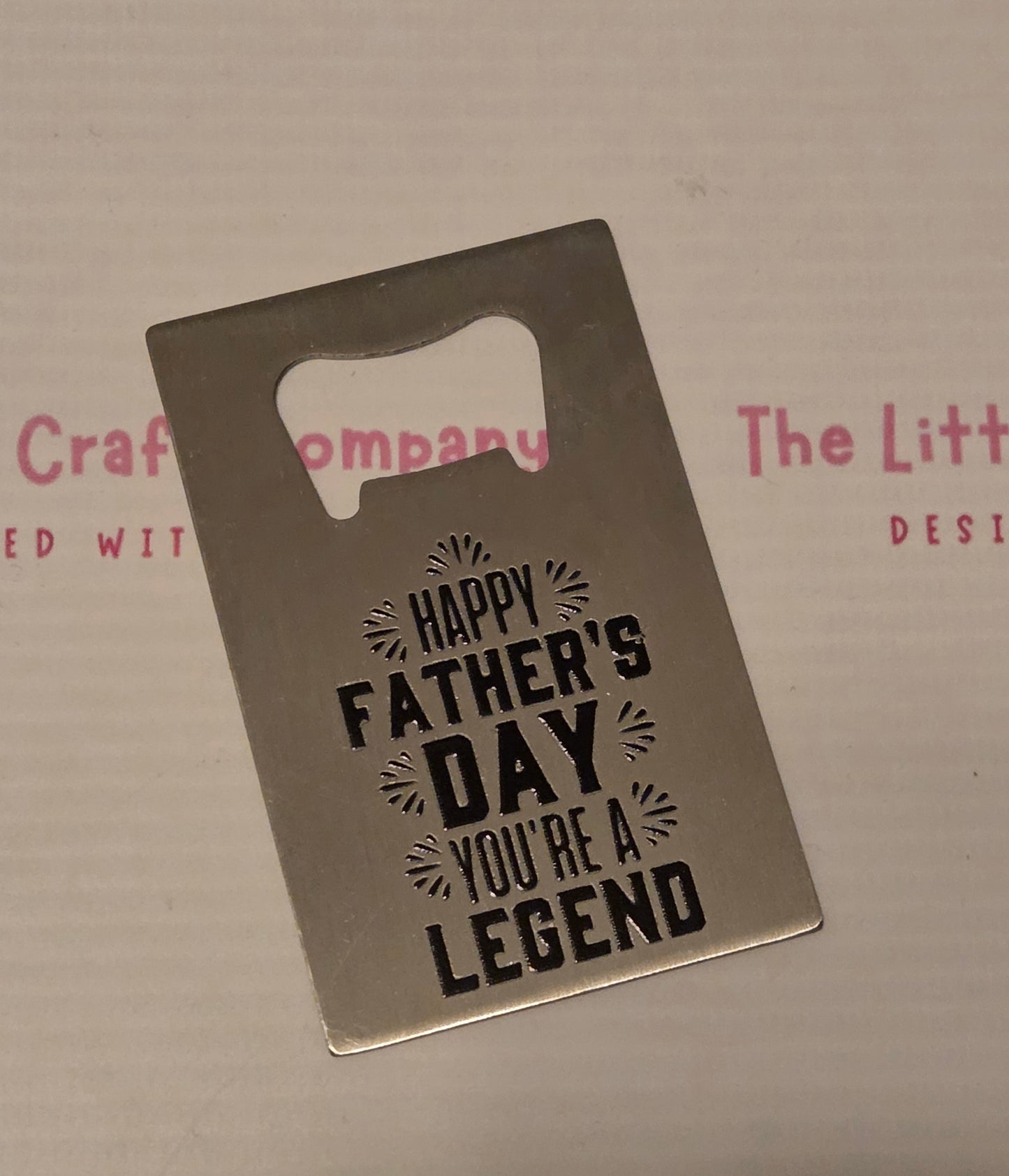 Happy Father’s Day “You’re a Legend” Bottle Opener - SALE ITEM
