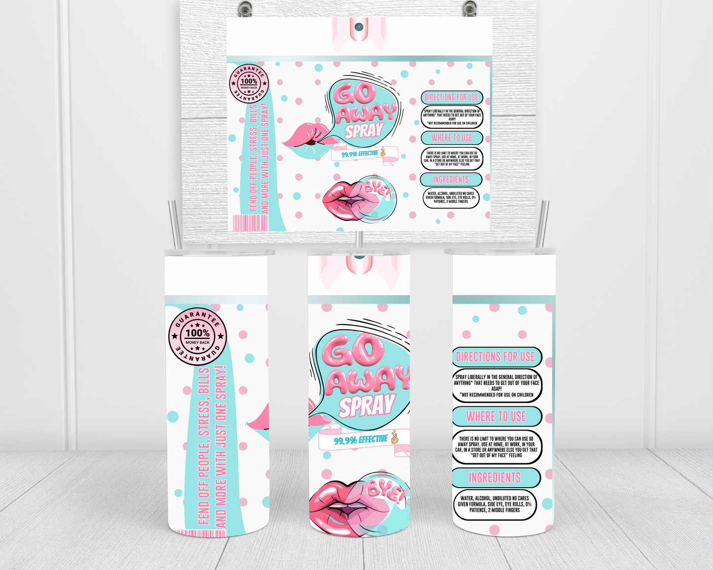 "Go Away Spray" Tumbler