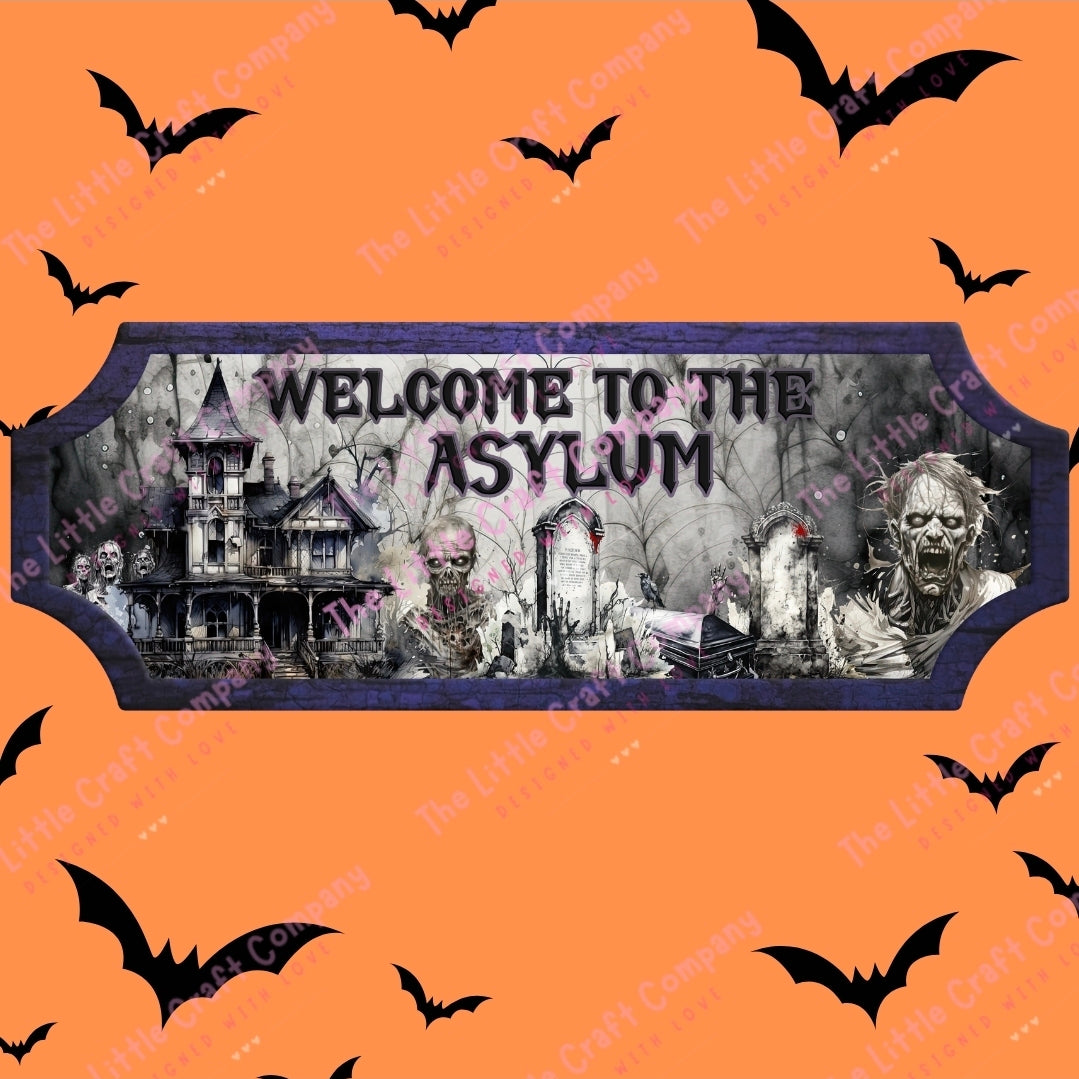 Welcome to the Asylum Halloween Sign