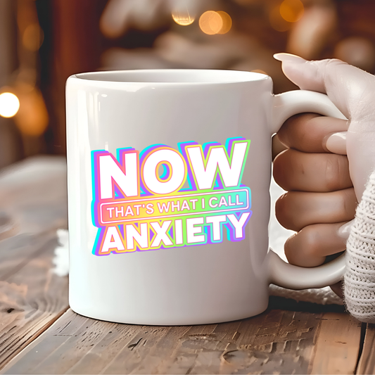 Now That’s What I Call Anxiety Mug
