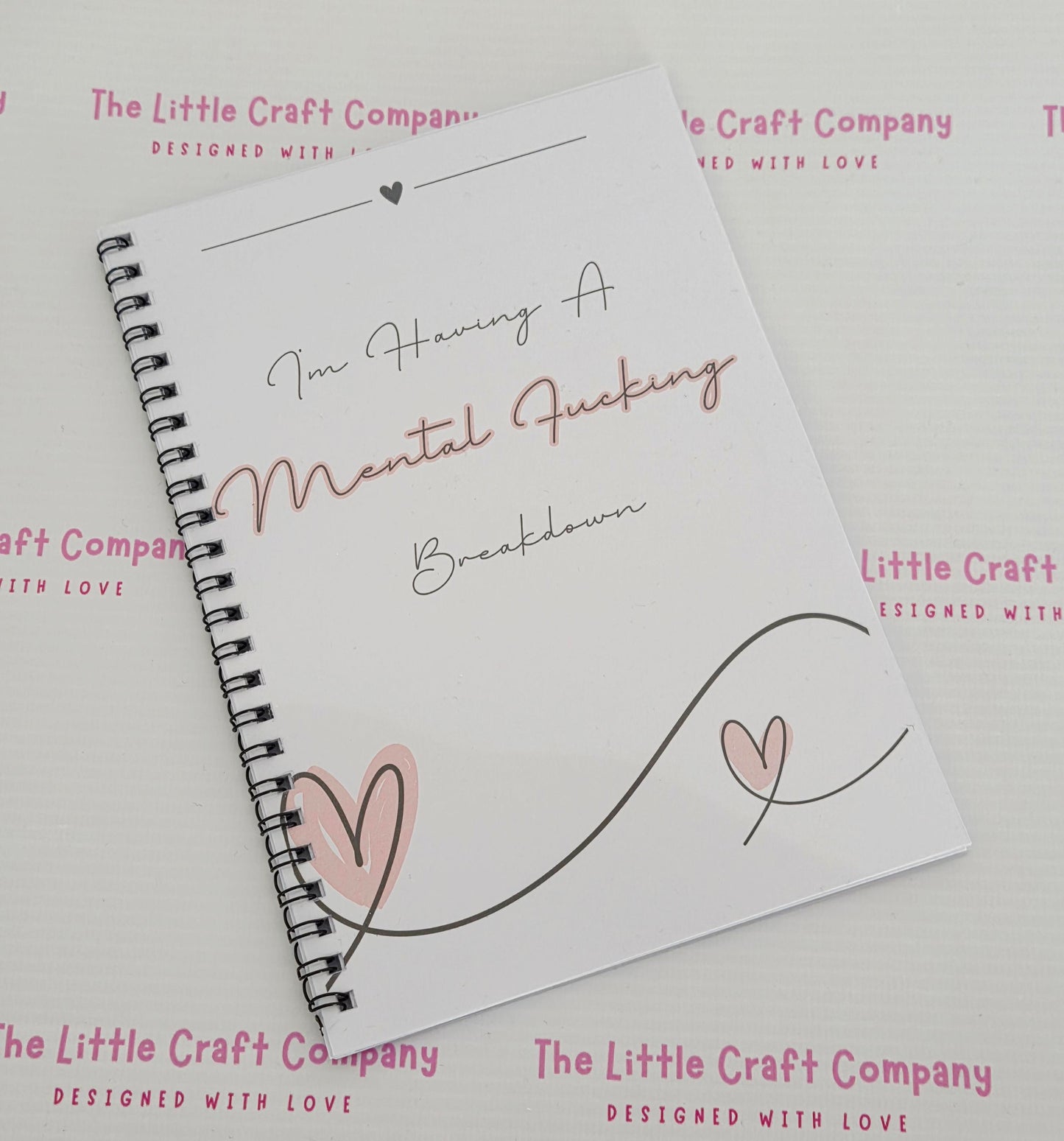 I’m Having A Mental F*cking Breakdown journal