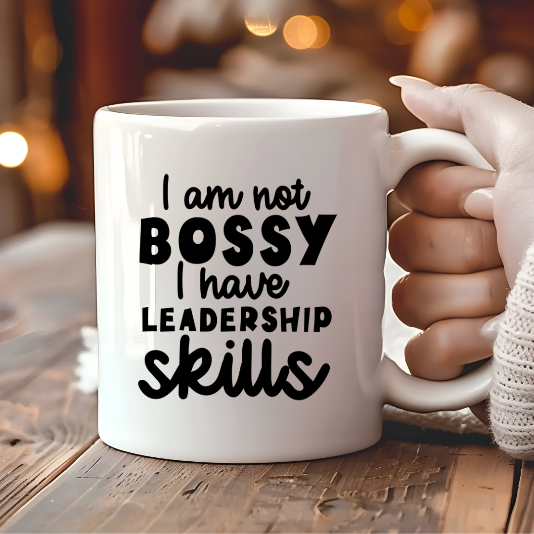 I Am Not Bossy, I Have Leadership Skills Mug