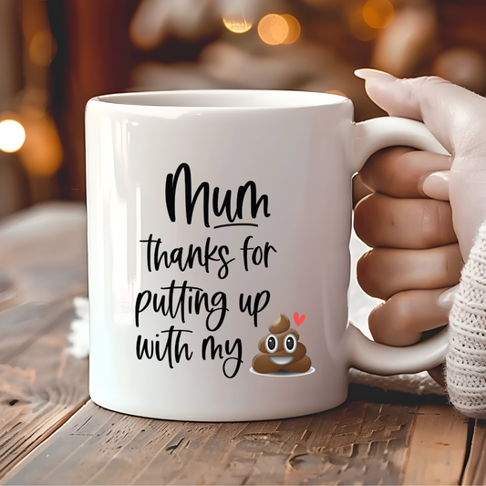 Mum – Thanks for Putting Up With My… Mug