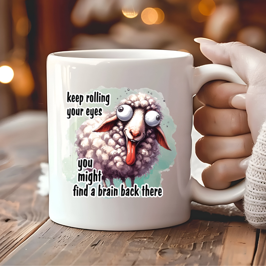 Keep Rolling Your Eyes Mug