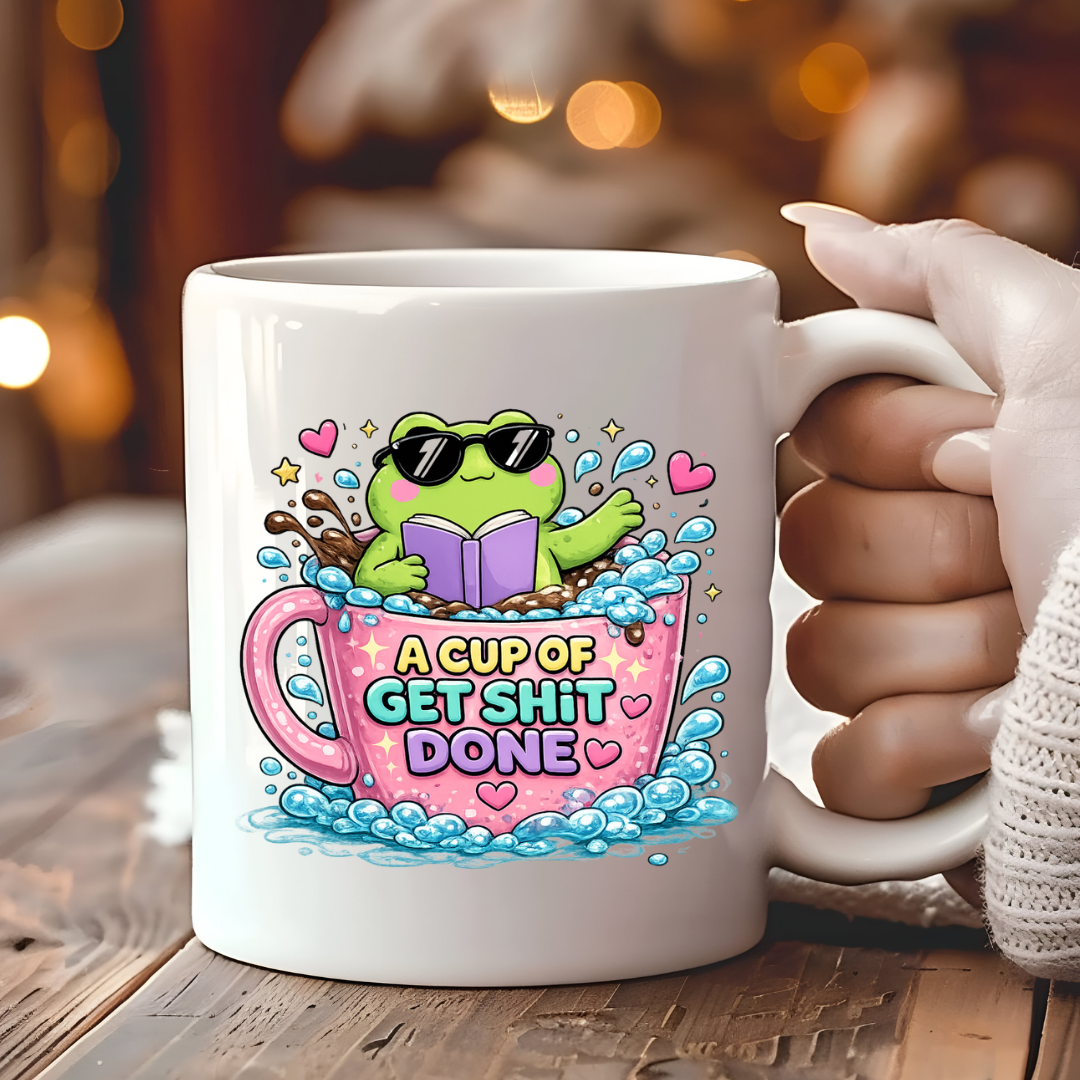 A Cup of Get Sh*t Done Mug
