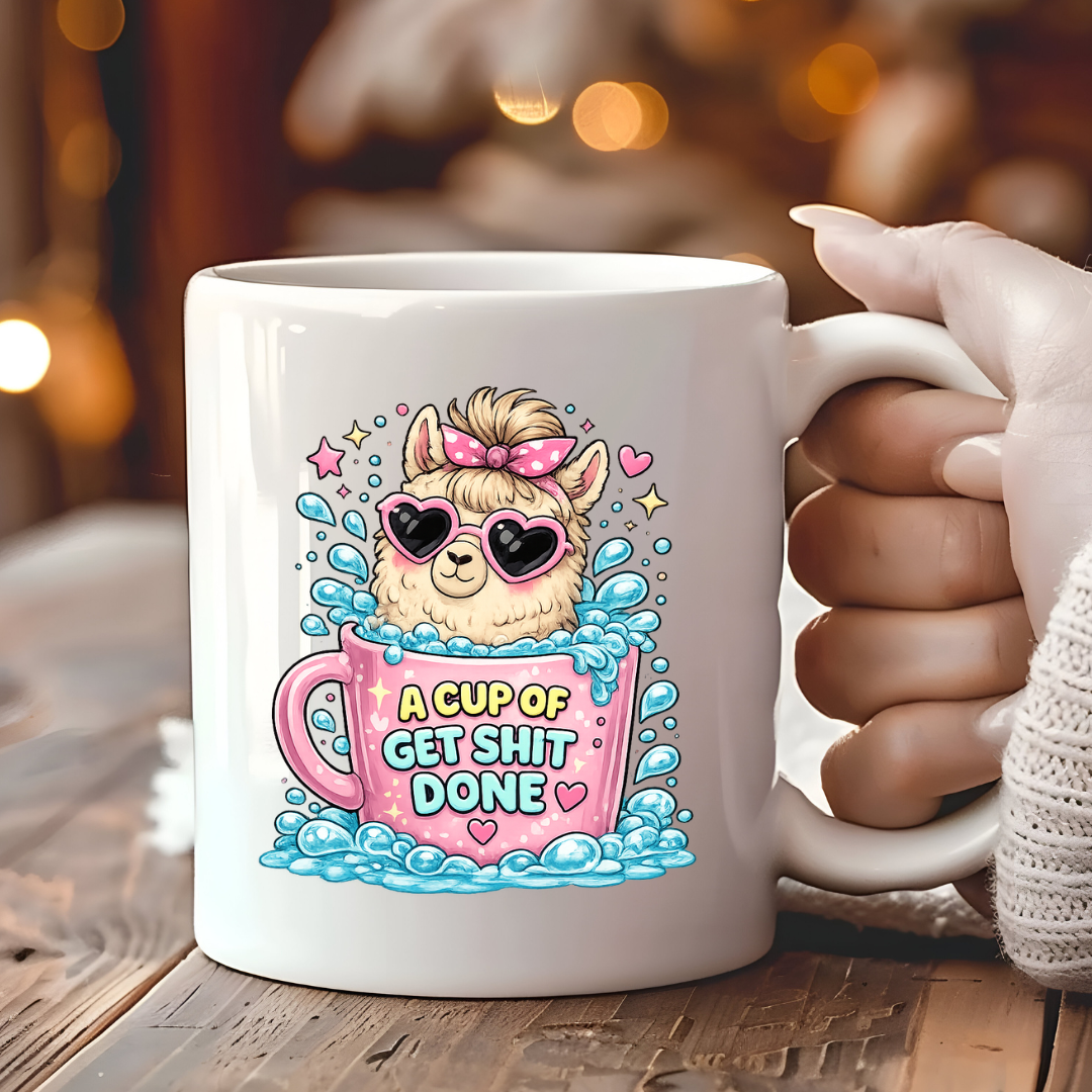 A Cup of Get Sh*t Done Mug
