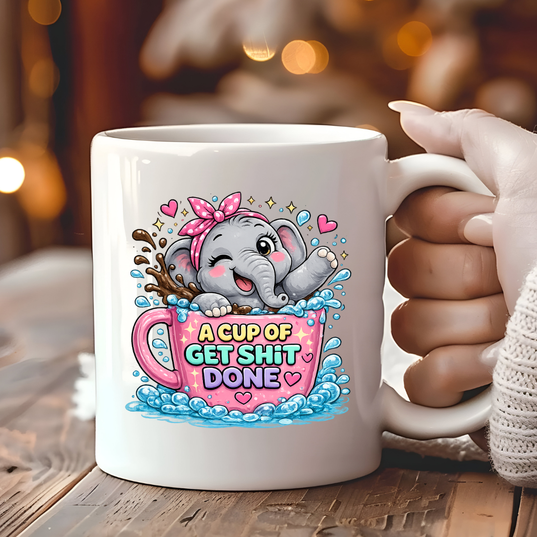 A Cup of Get Sh*t Done Mug
