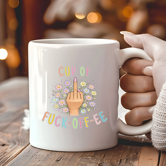 Cup of Fuck-Offee Mug | Funny Sweary Coffee Mug