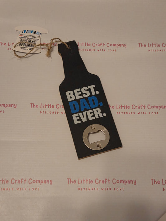 “Best Dad Ever” Bottle Opener Plaque
