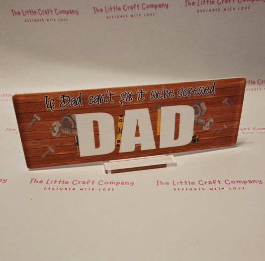 “If Dad Can’t Fix It…” Desk Sign