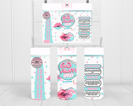 "Go Away Spray" Tumbler
