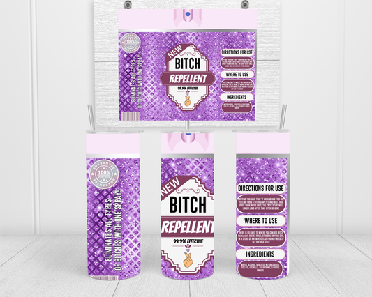 B*tch Repellent Tumbler